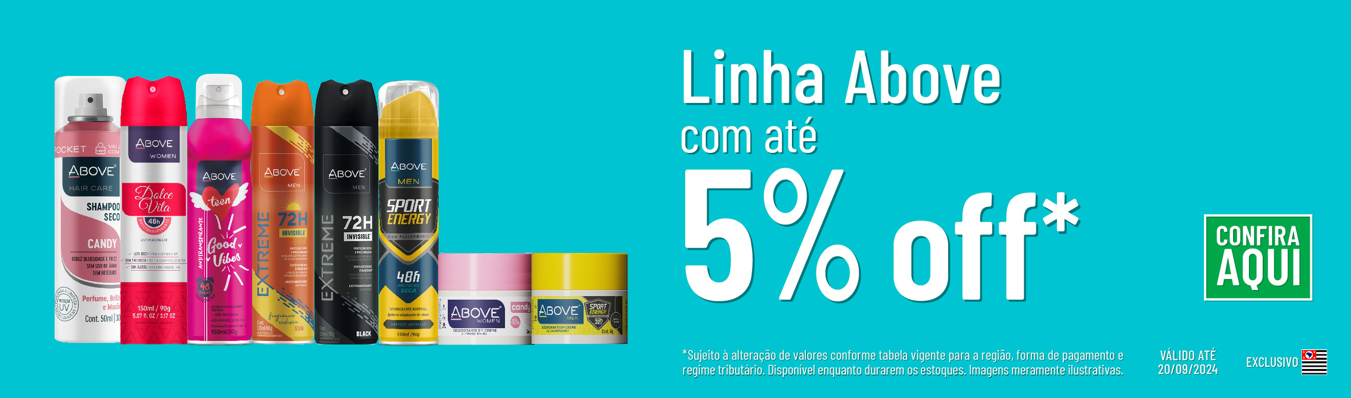 Linha Above com 5% OFF*