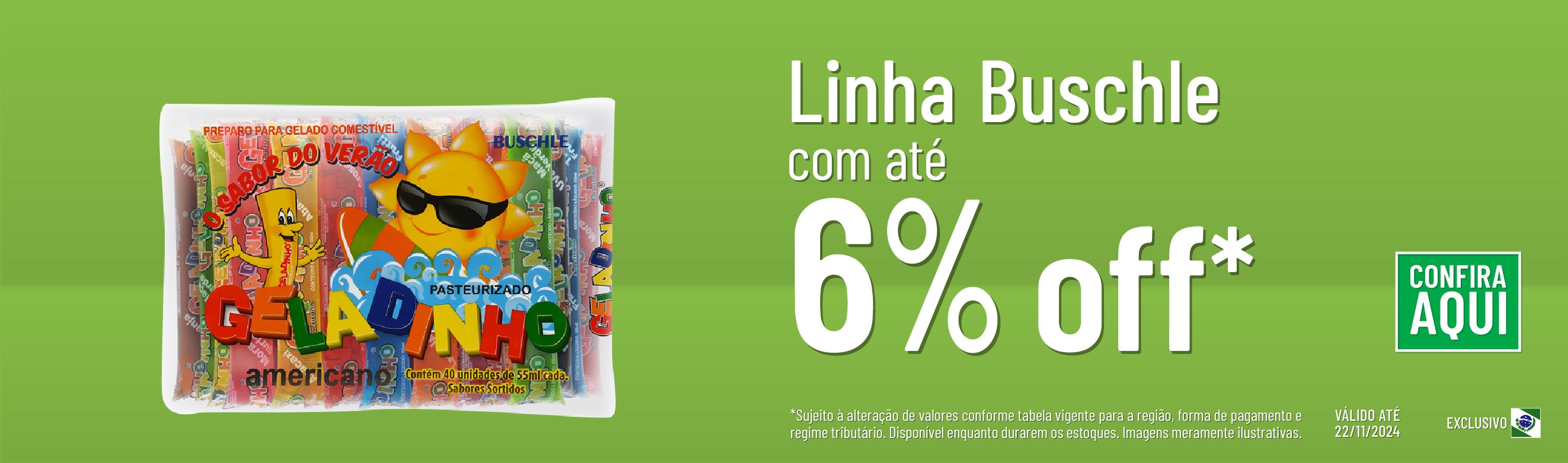 Linha Buschle alimentos com 6% OFF*