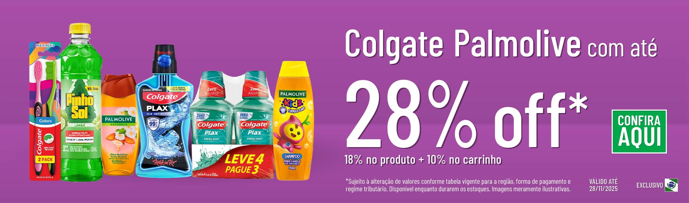 Linha Colgate Palmolive com 28% OFF*