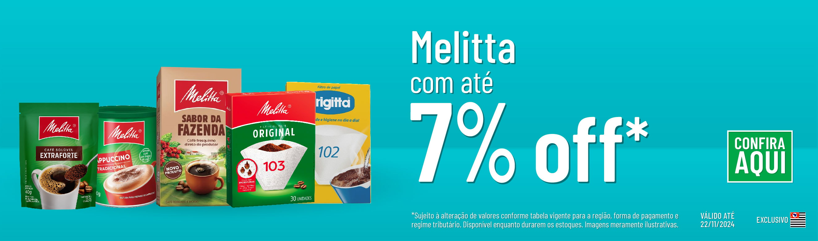 Linha Melitta com 7% OFF*