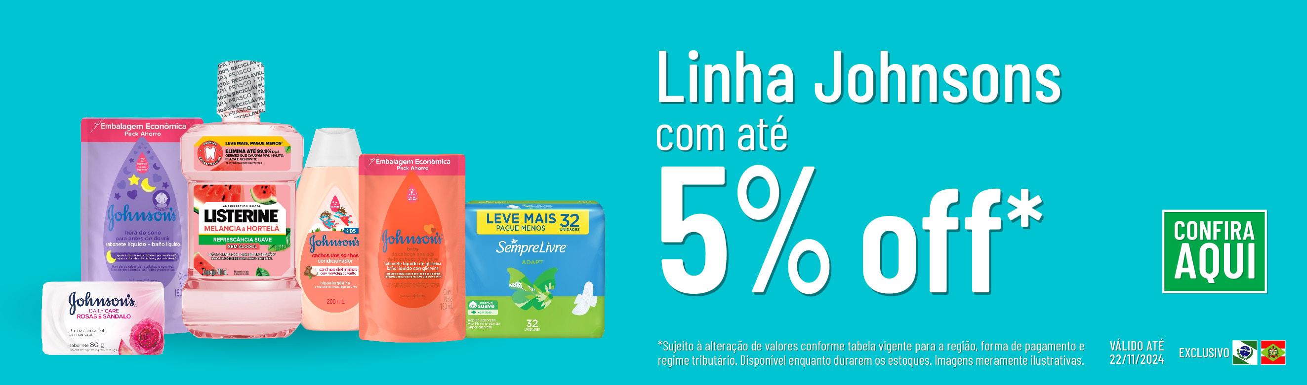 Linha Johnsons com 5% OFF*