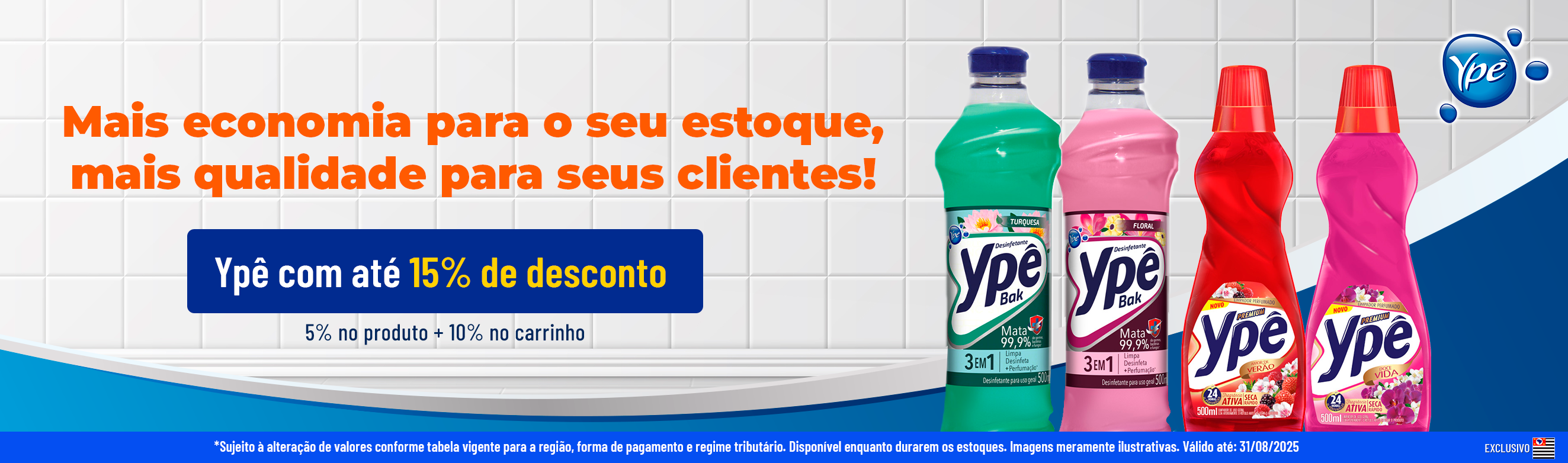 Linha YPÊ com 15% OFF*