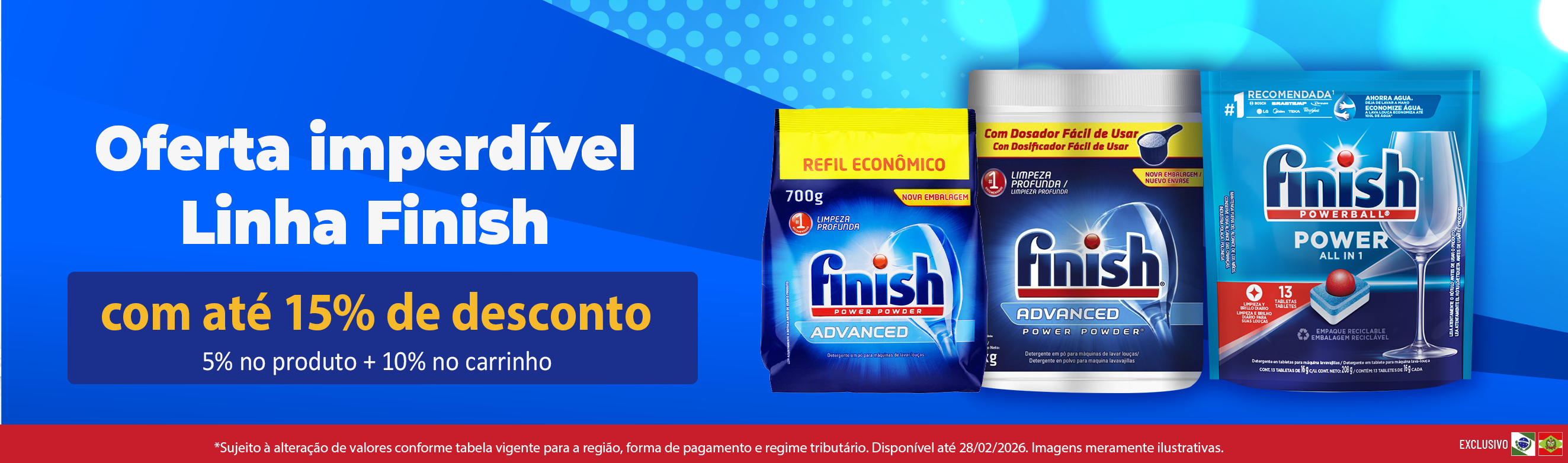Linha Finish com 15% OFF*