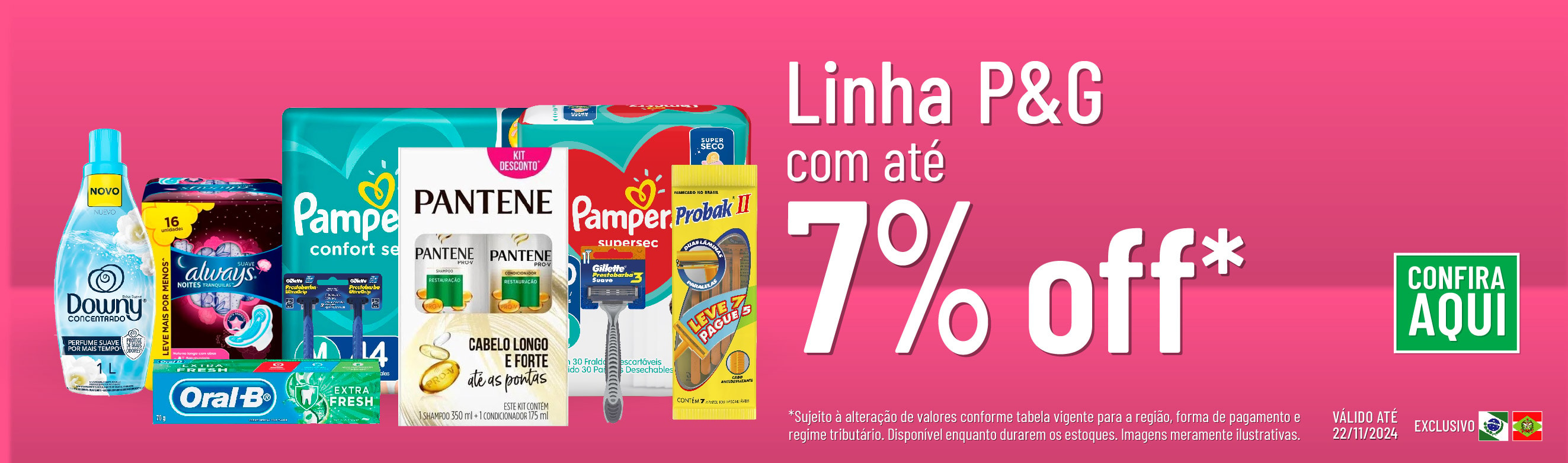 Linha P&G com 7% OFF*