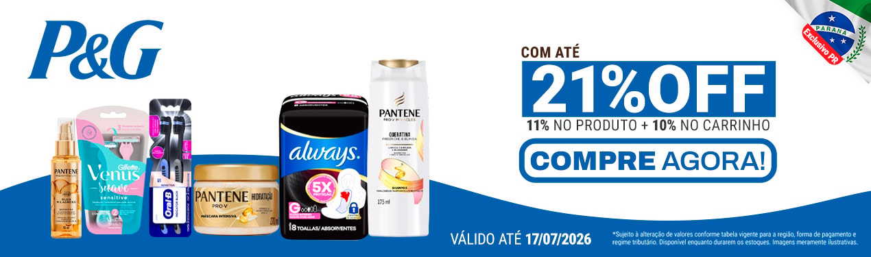 Linha P&G com 21% OFF*