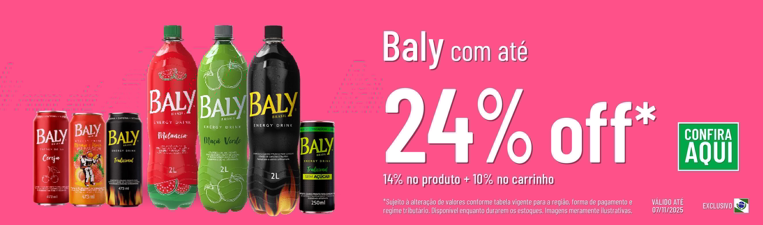 Linha Baly com 24% OFF*