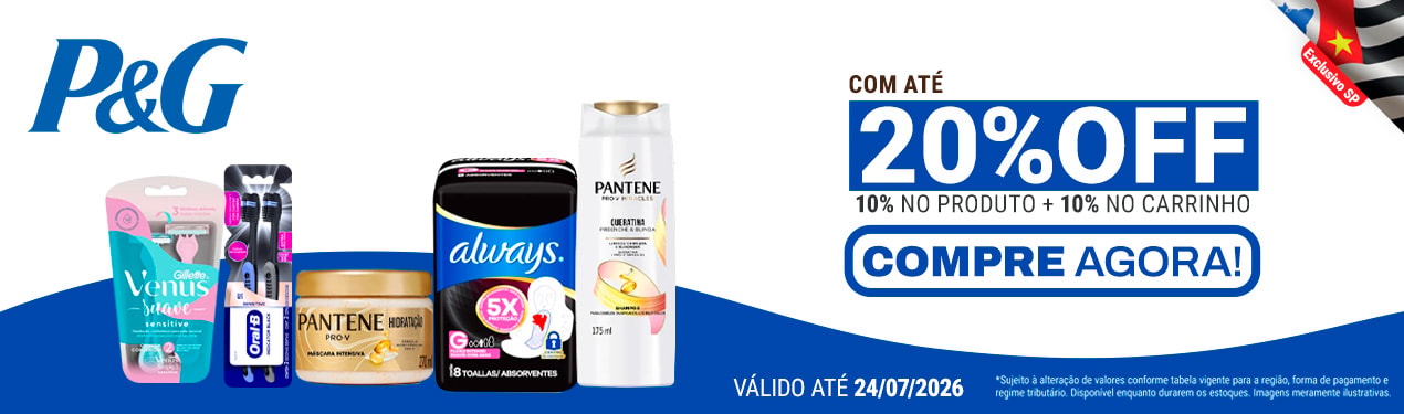 Linha P&G com 20% OFF*