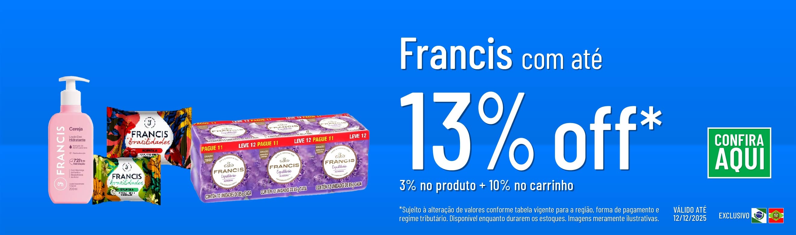Linha Flora com 13% OFF*