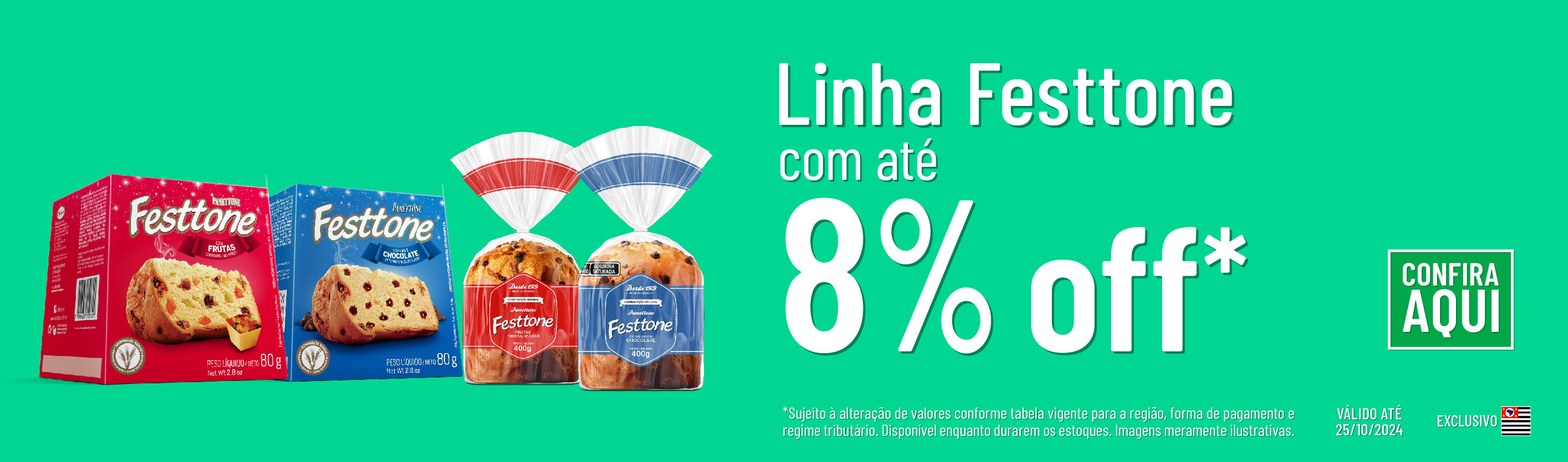 Linha Festtone com 8% OFF*