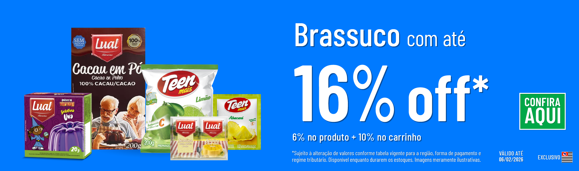 Linha Brassuco com 16% OFF*