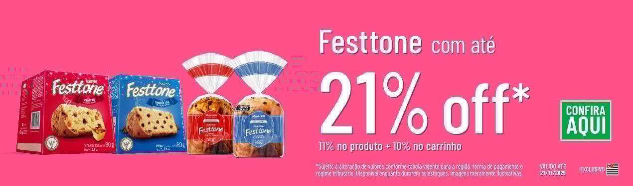 Linha Festtone com 21% OFF*