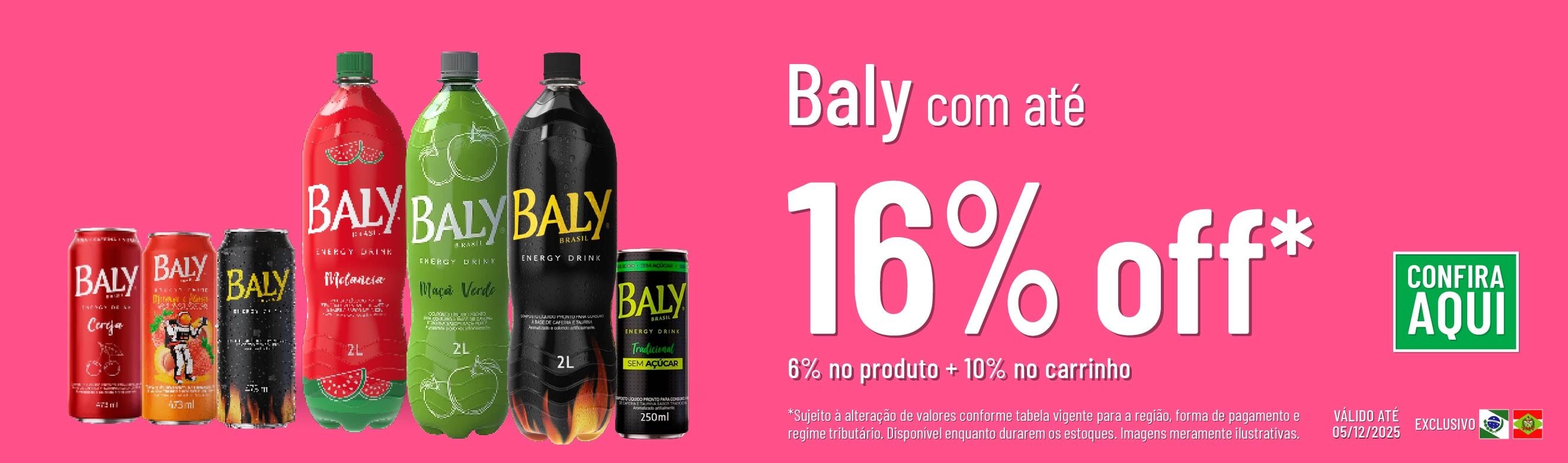 Linha Baly com 16% OFF*