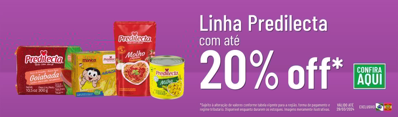 Linha Predilecta com até 20% off *