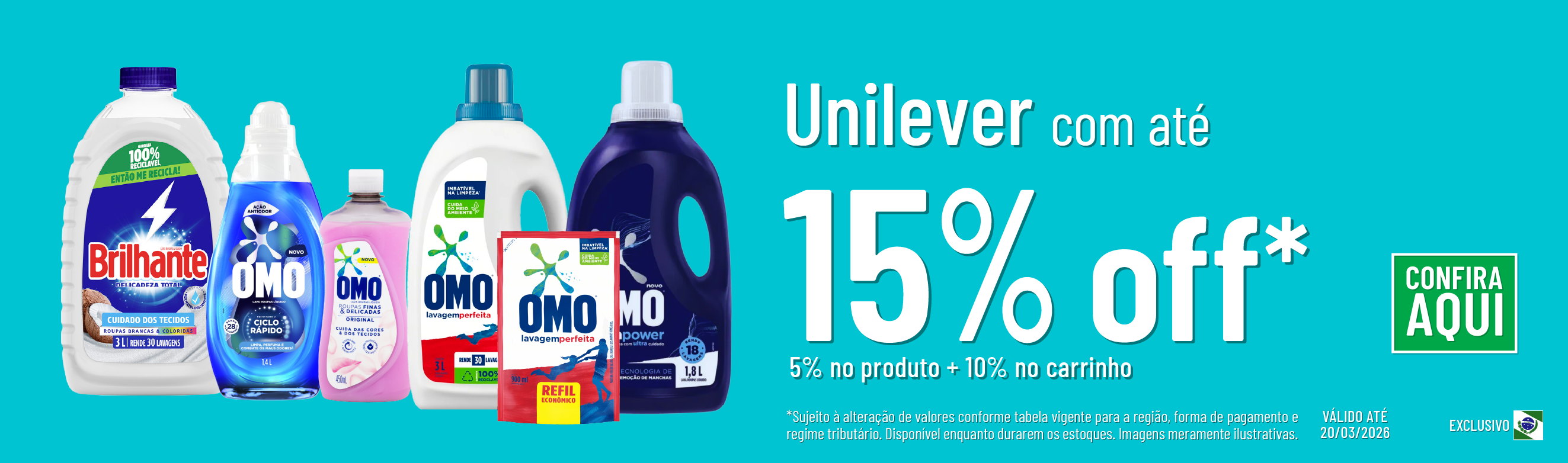 Linha Unilever com 15% OFF*