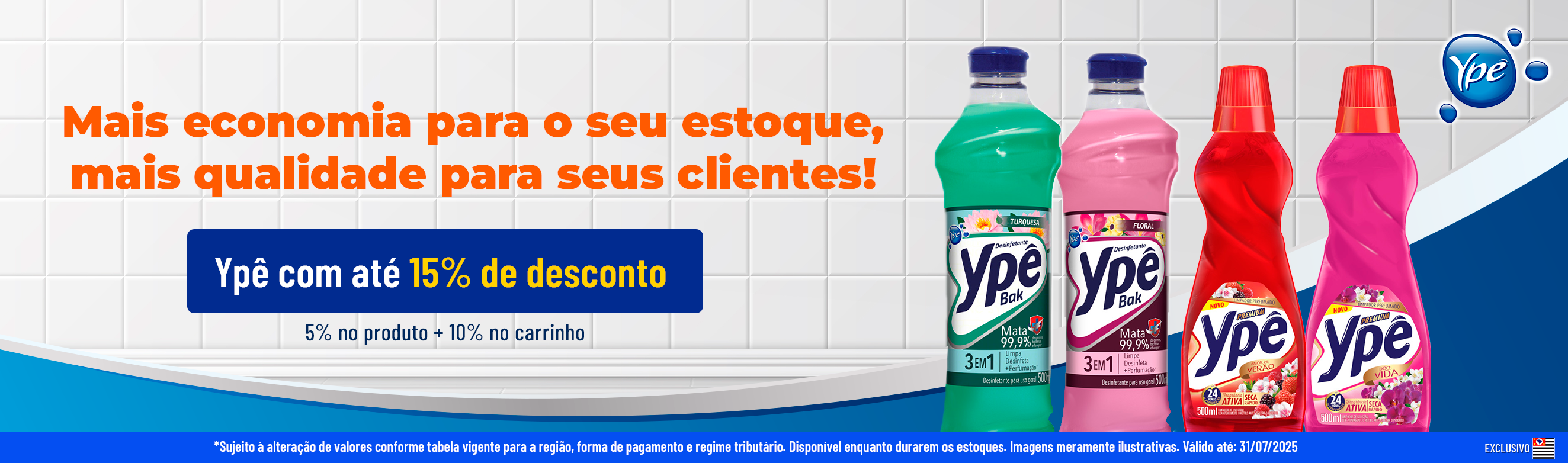 Linha YPÊ com 25% OFF*