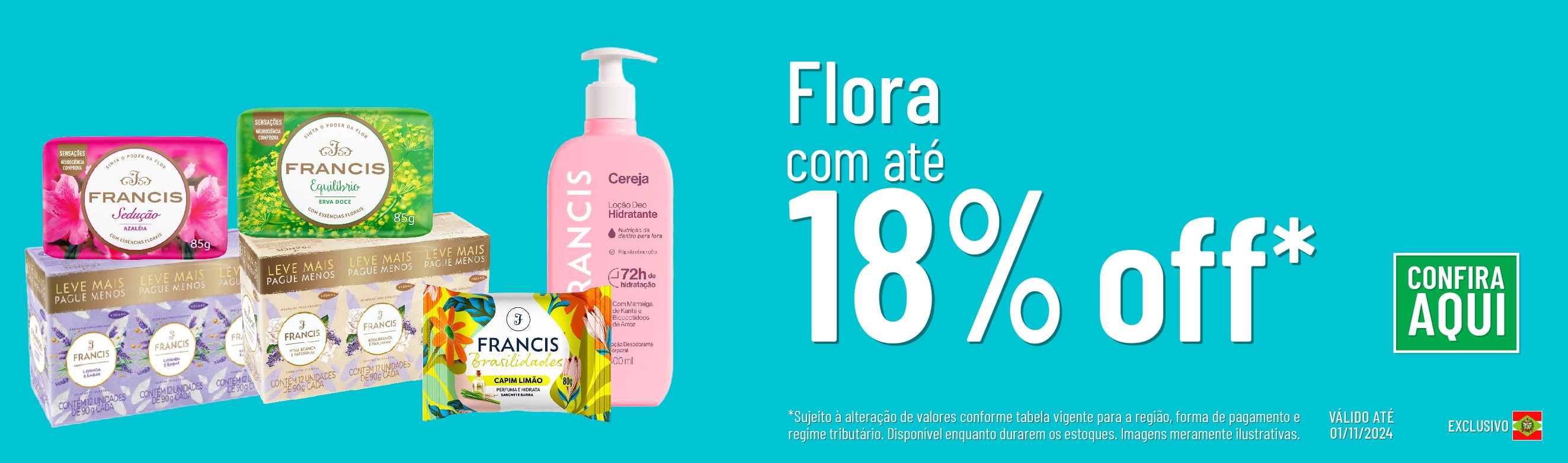 Linha Flora com 18% OFF*