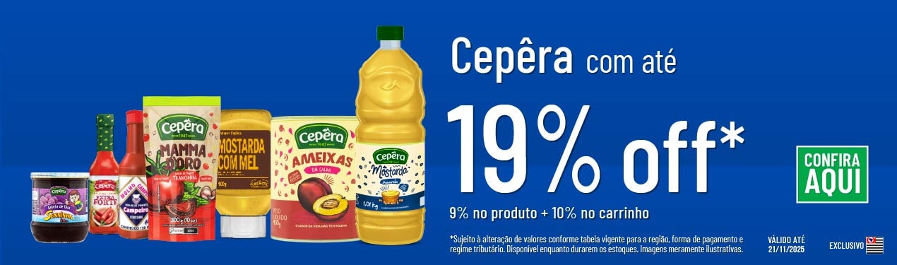 Linha Cepêra com 19% OFF*