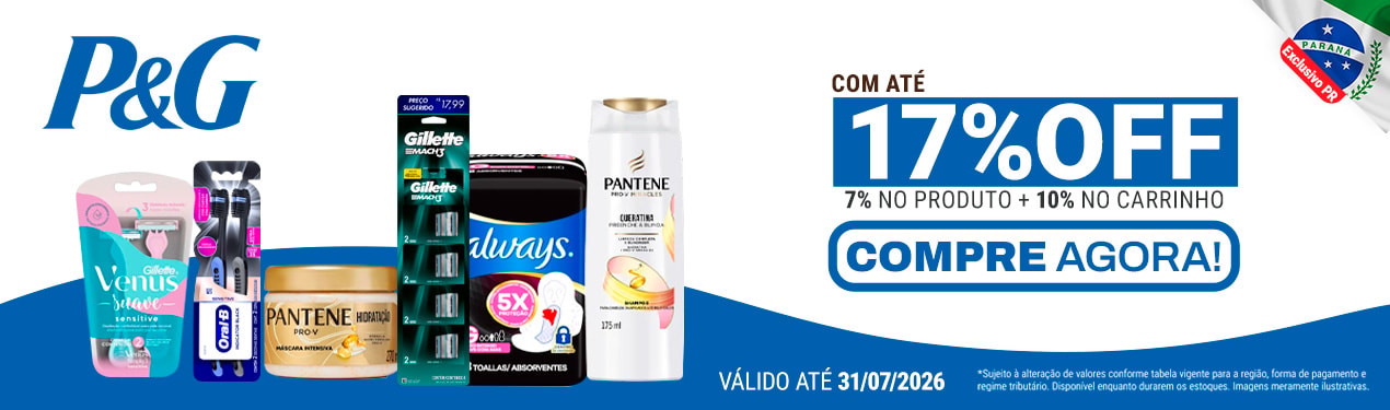 Linha P&G com 17% OFF*