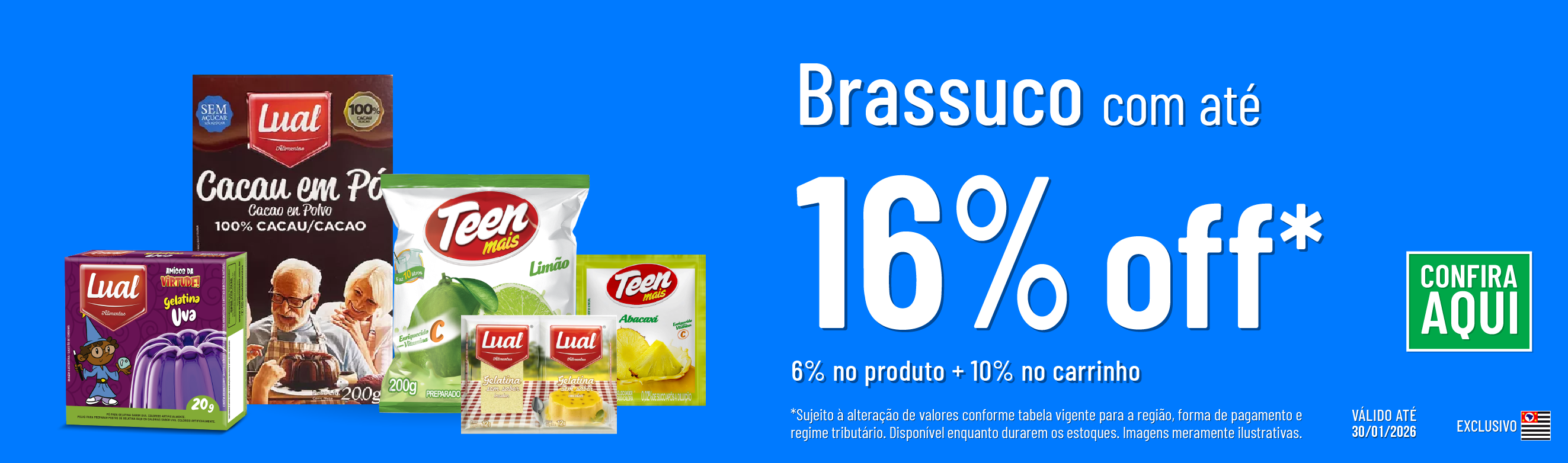Linha Brassuco com 16% OFF*