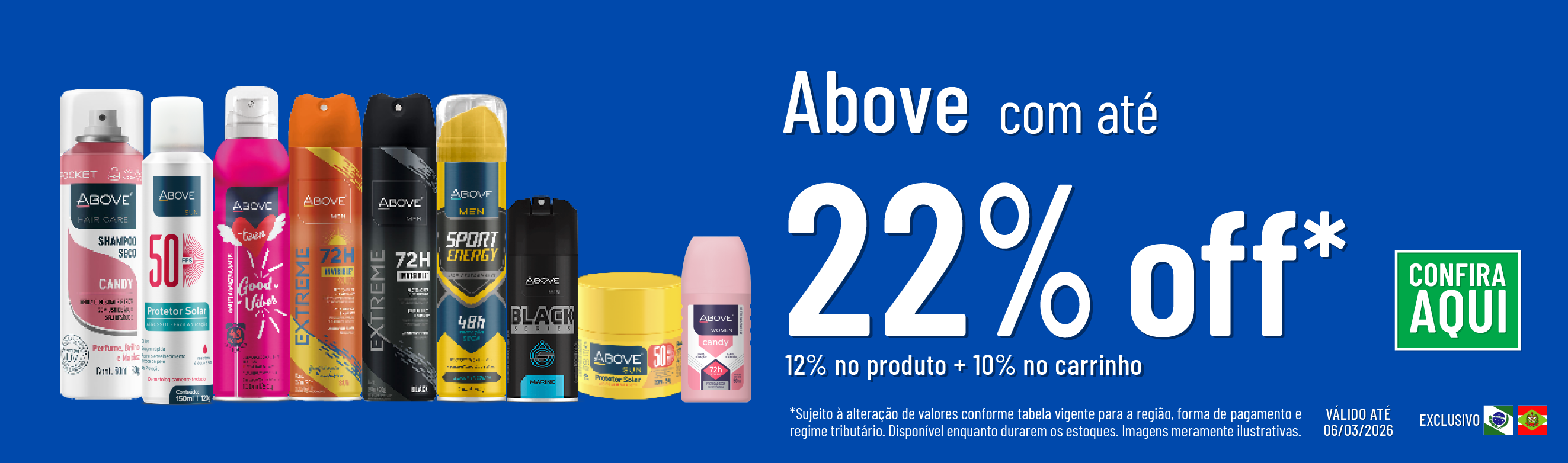 Linha Above com 22% OFF*