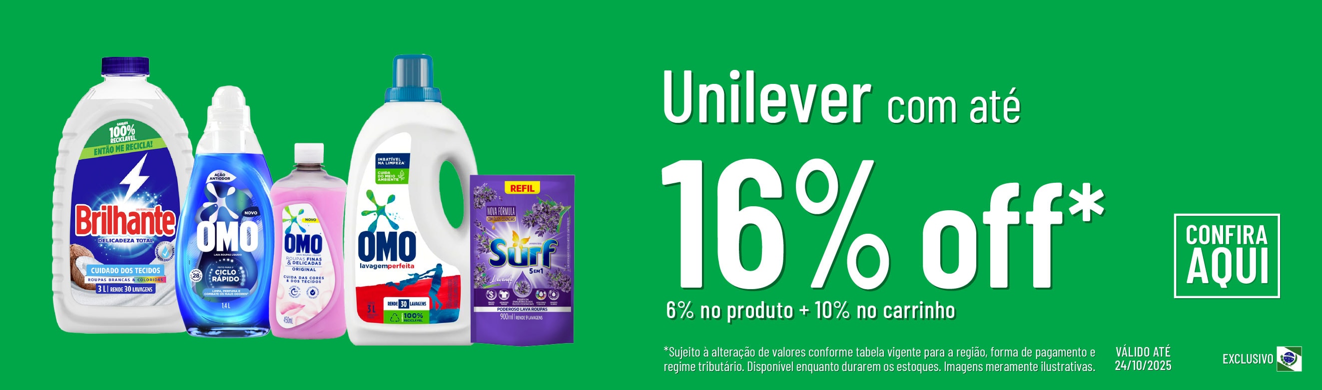 Linha Unilever com 16% OFF*