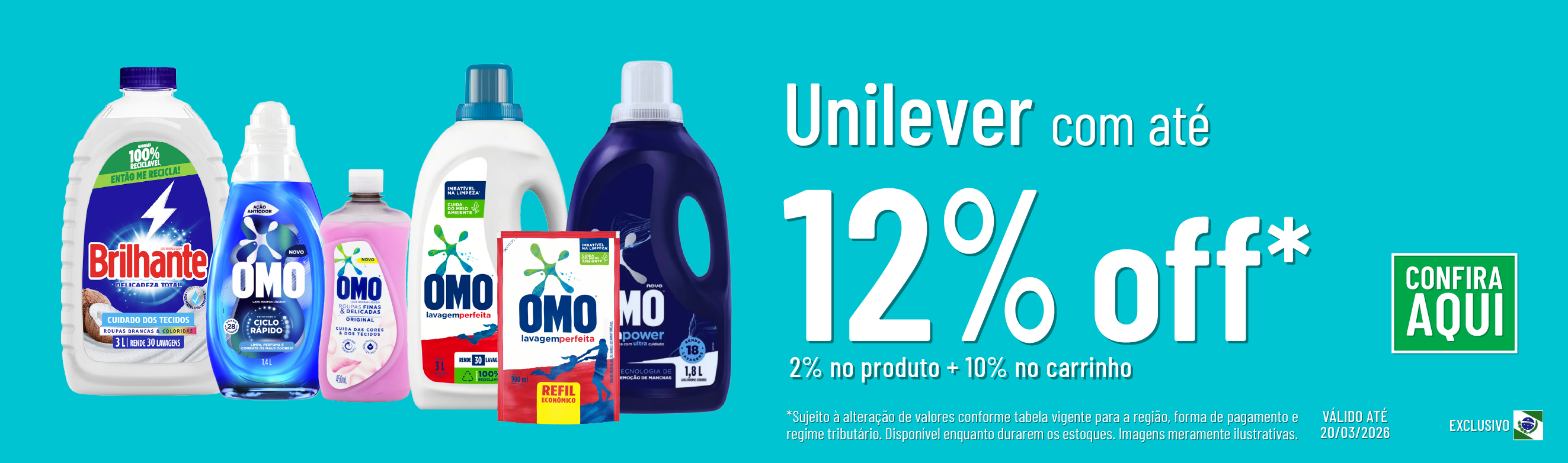 Linha Unilever com 12% OFF*