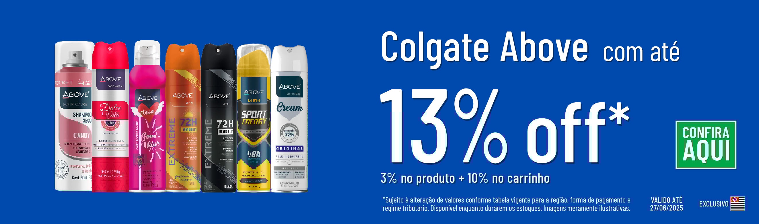 Linha Above com 13% OFF*