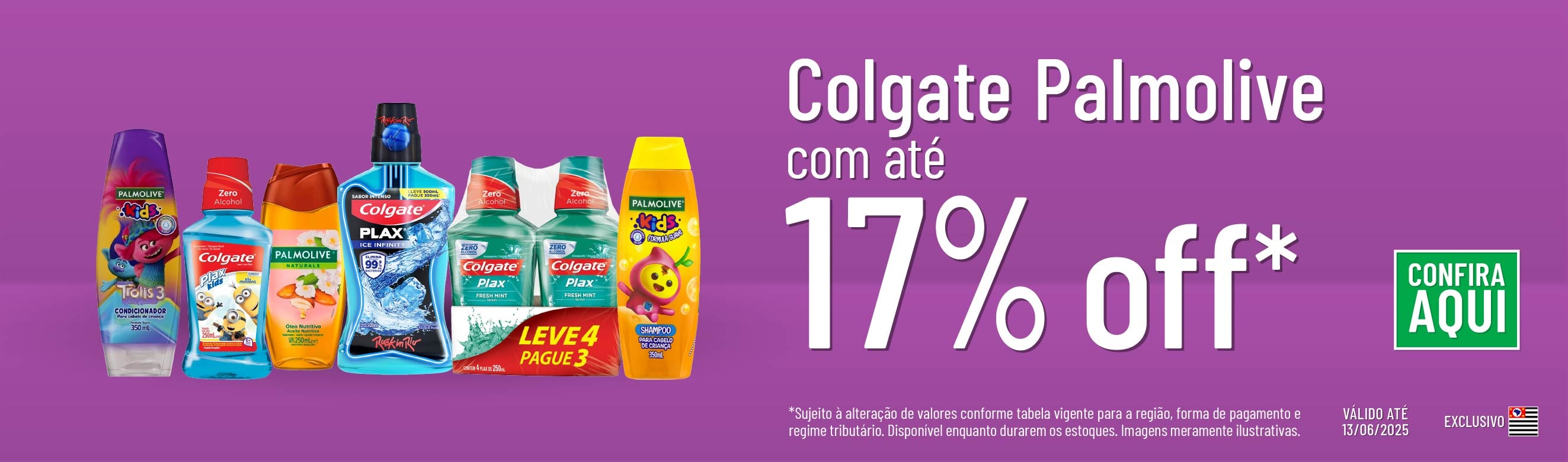 Linha Colgate Palmolive com até 17% OFF*