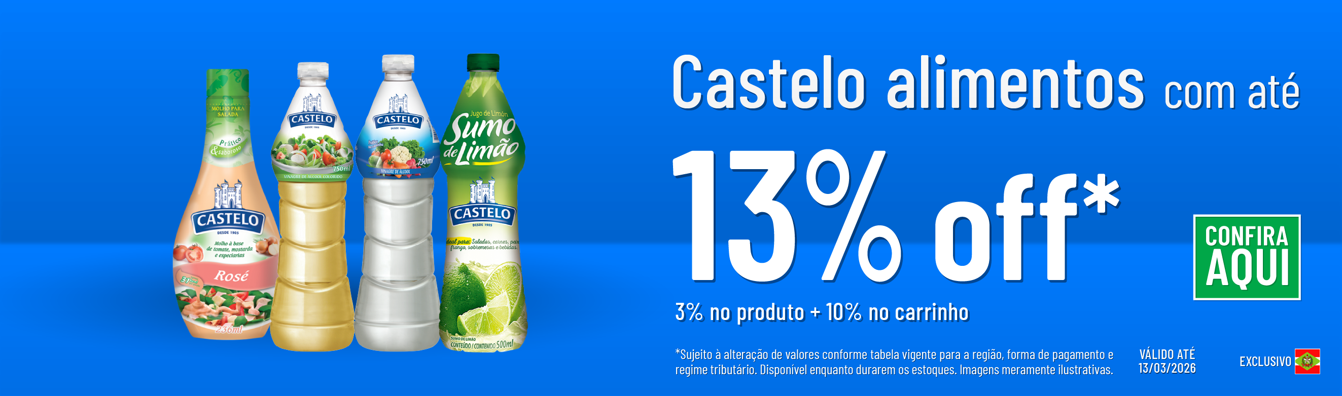 Linha Castelo com até 13%OFF*
