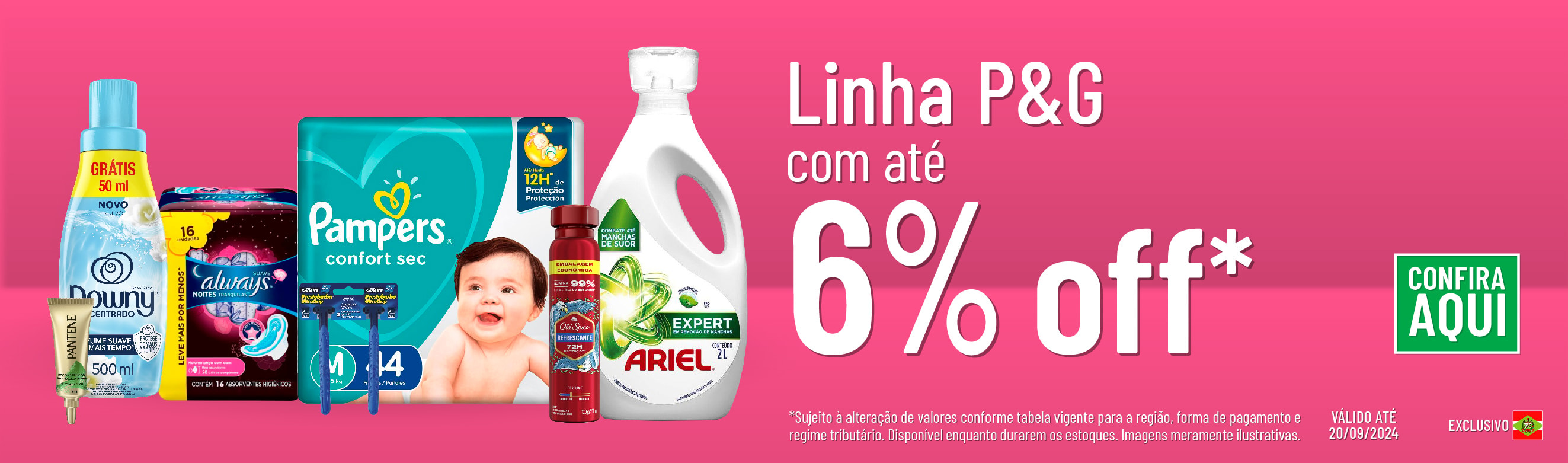 Linha P&G com 6% OFF*