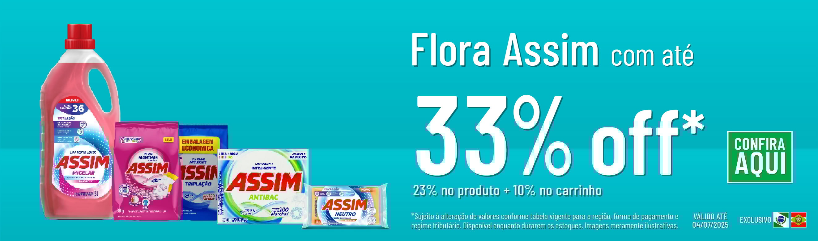 Linha Flora com 33% OFF*