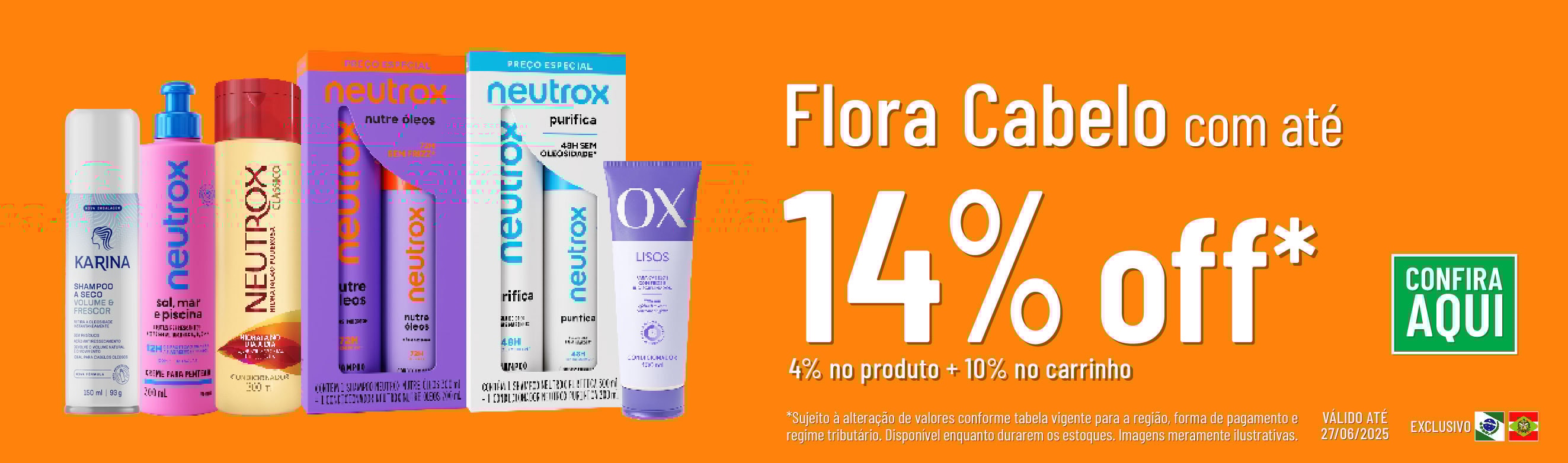 Linha Flora com 14% OFF*