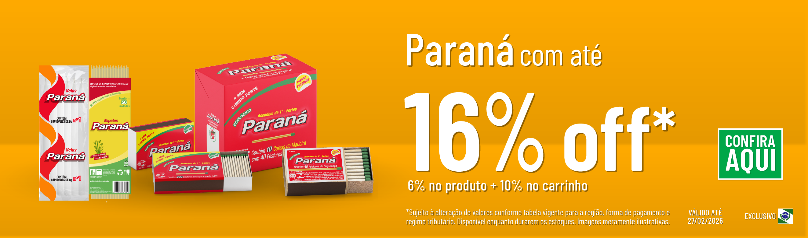 Linha Fosforeira com até 16% OFF*