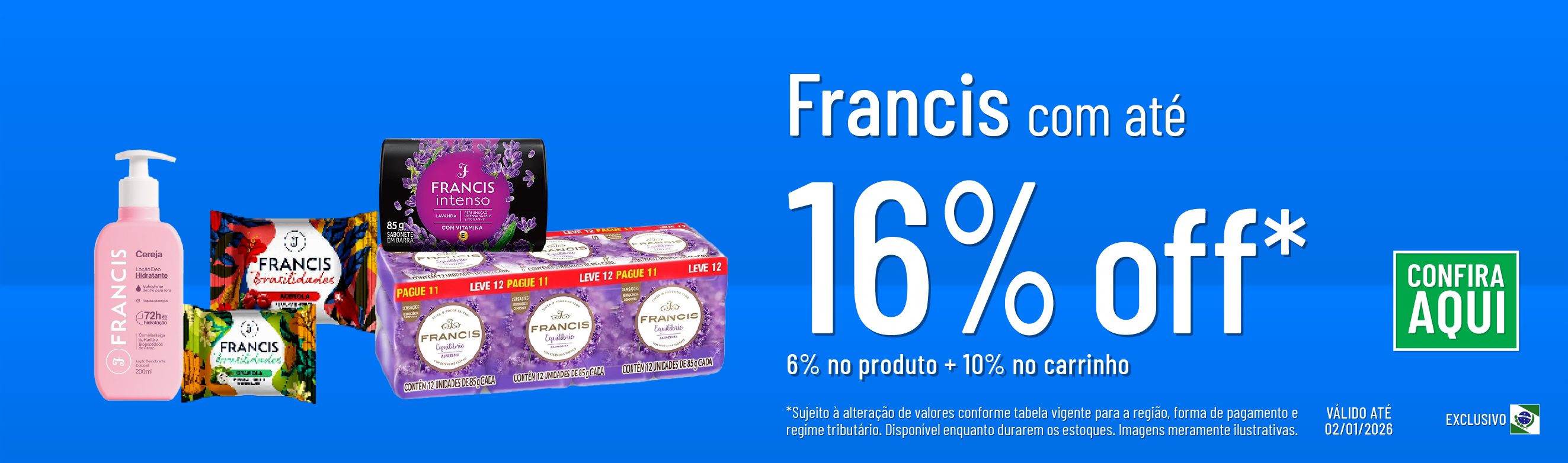 Linha Flora com 16% OFF*