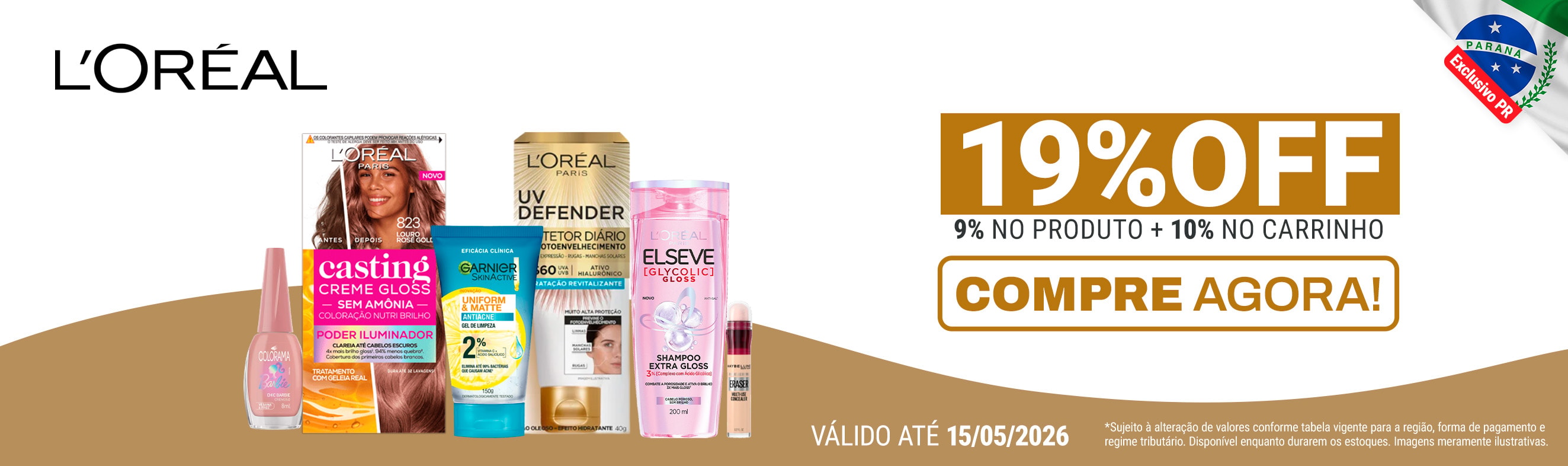 Linha Loreal com 19% OFF*