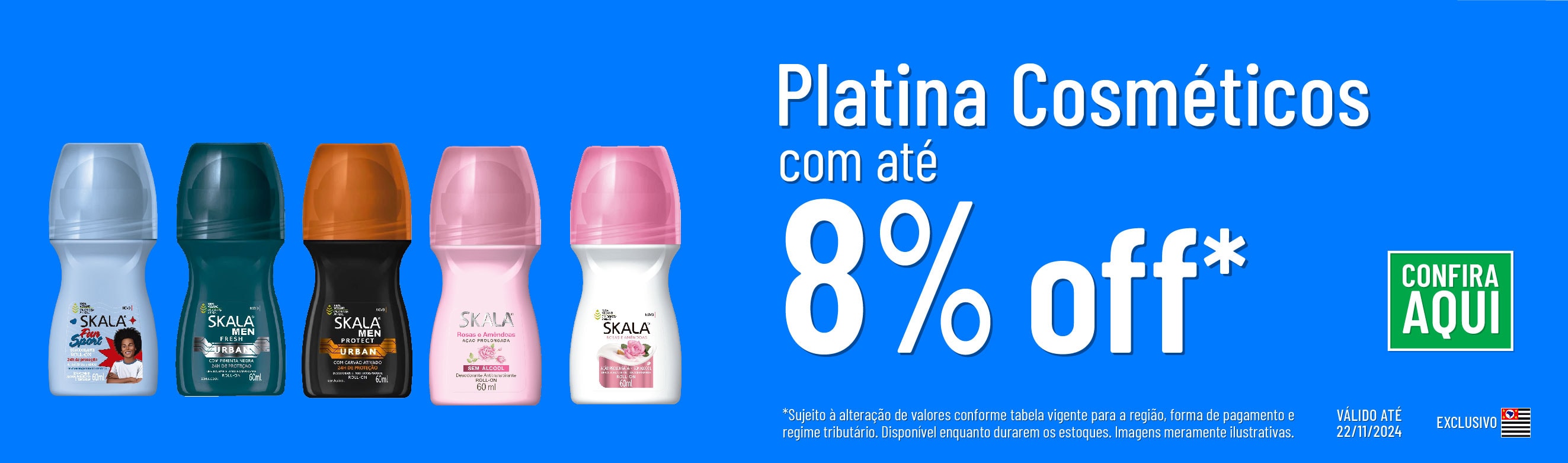 Linha Platina Cosméticos com 8% OFF*