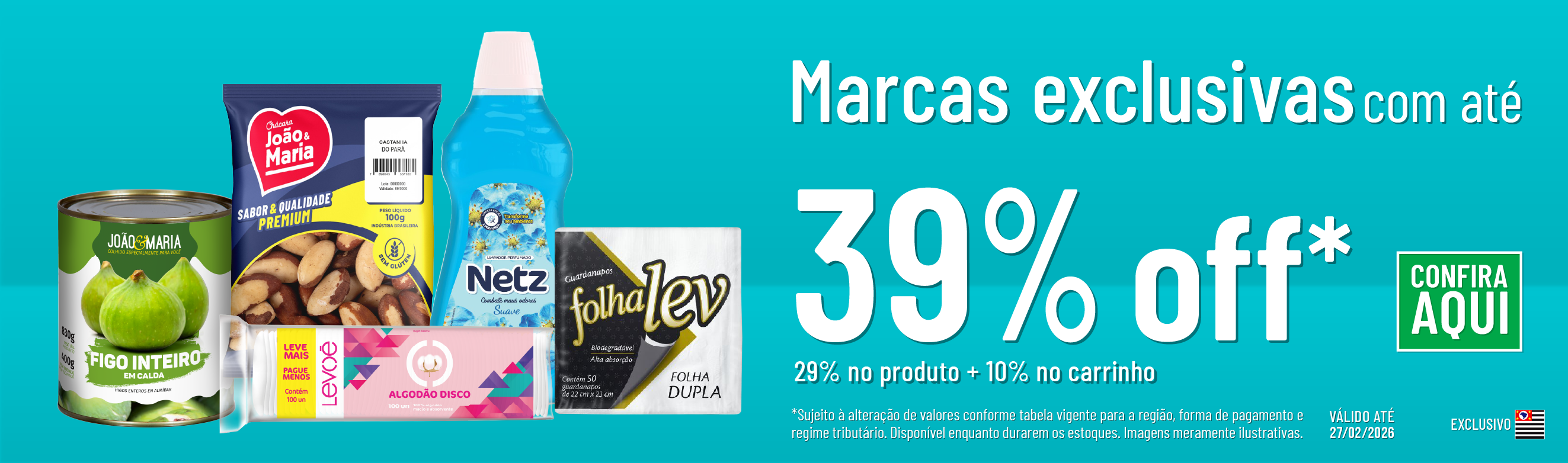 Linha Marcas exclusivas com 39% OFF*