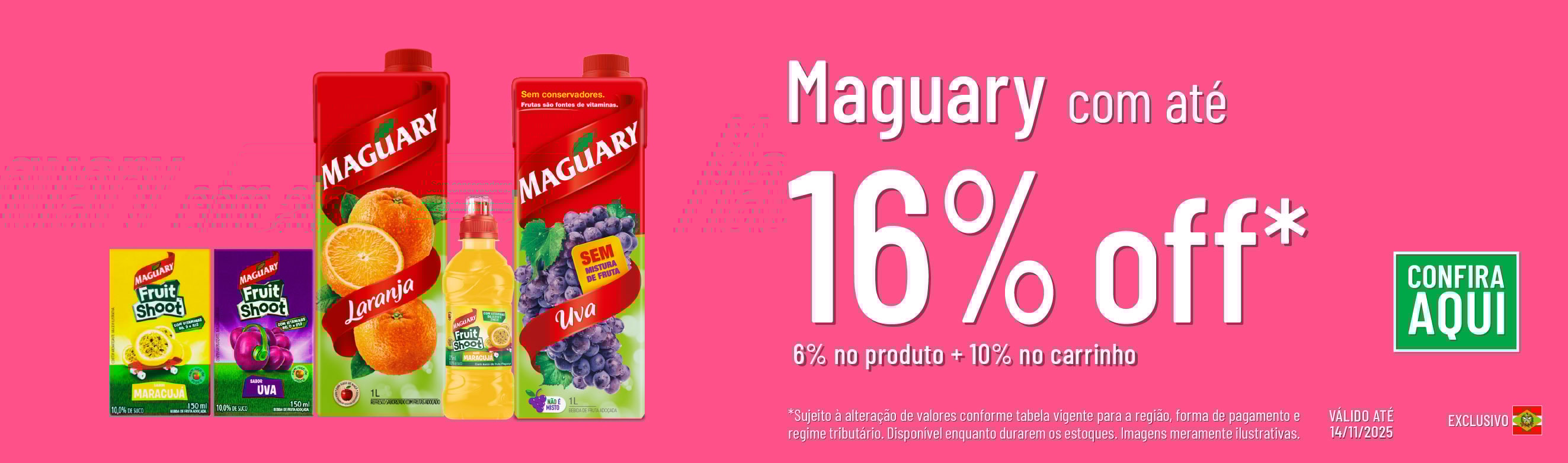 Linha Maguary com 16% OFF*