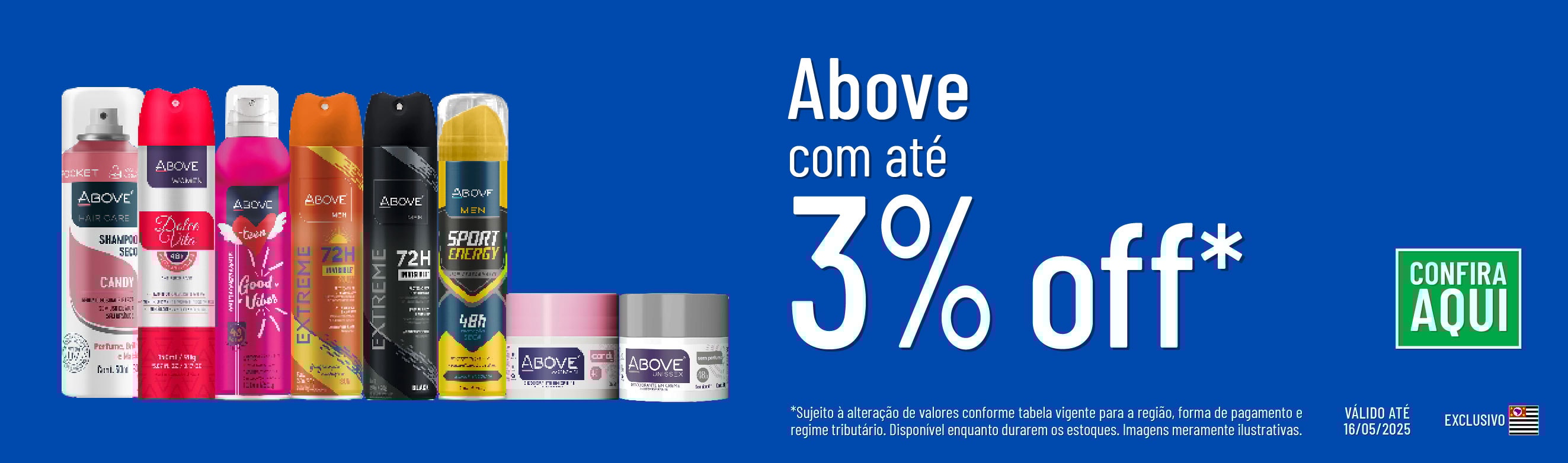 Linha Above com 3% OFF*