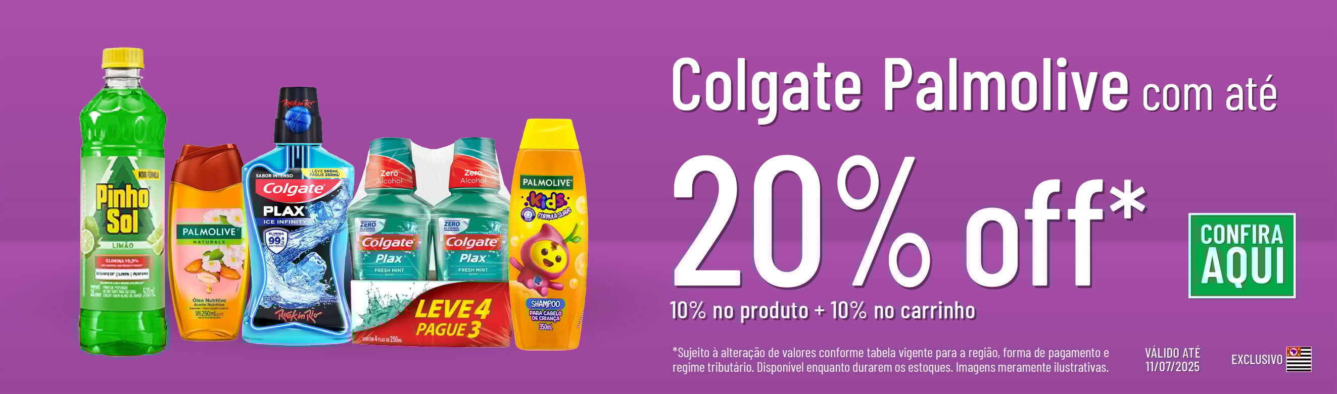 Linha Colgate Palmolive com 20% OFF*