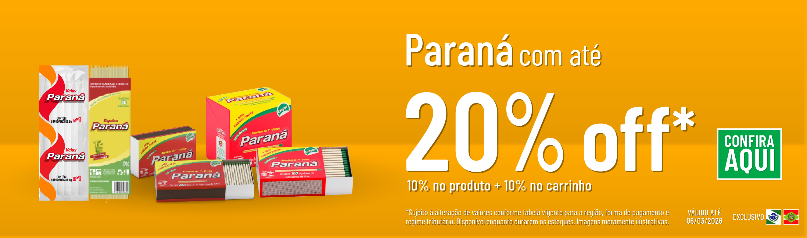 Linha Fosforeira com até 20% OFF*